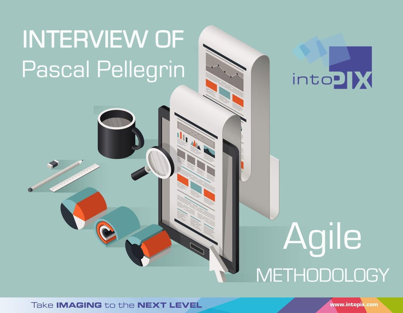 Interview de Pascal Pellegrin : Méthodologie Agile chez intoPIX !